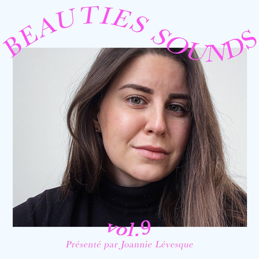 Beauties Sounds Vol. 9 par Joannie Lévesque - Beauties Lab